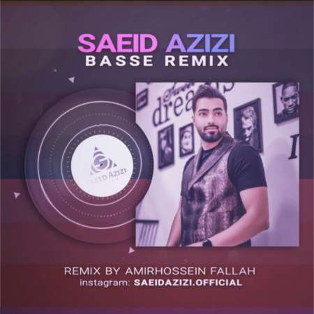 Saeid Azizi – Basse (Remix)